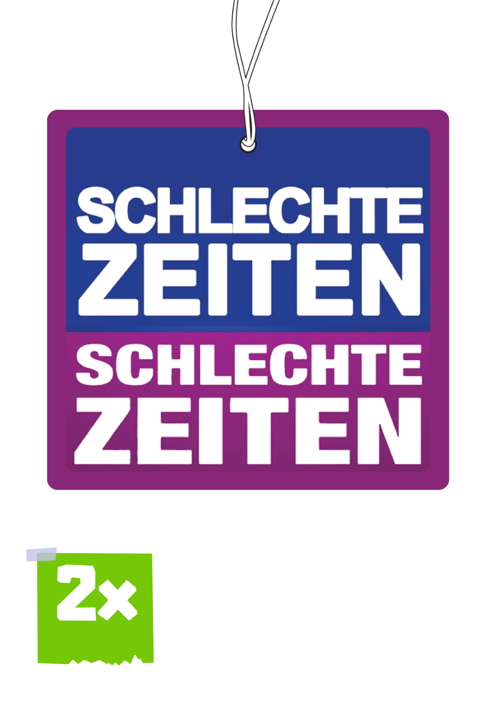 2x SCHLECHTE ZEITEN; SCHLECHTE ZIETEN Duftbaum / Lufterfrischer